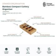 Bamboo compact cutlery organiser designed to maximise kitchen drawer space with efficient tiered utensil storage. Featuring angled compartments and layered sections, this bamboo cutlery tray holds up to 48 pieces of cutlery while maintaining a compact footprint. The smart design improves visibility and accessibility, making it easy to locate forks, knives, spoons and serving utensils at a glance. Non-slip feet help keep the organiser securely positioned inside drawers, while the durable natural bamboo const