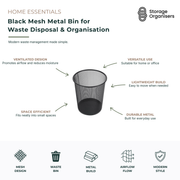 Black mesh metal waste bin with ventilated wire design for home, office, study, or workspace organisation. This lightweight and durable metal rubbish bin promotes airflow to help reduce moisture build-up while providing a modern, minimalist look. Ideal for paper waste, recycling, and everyday rubbish disposal, the compact mesh wastebasket fits neatly under desks, beside workstations, or in small living spaces.