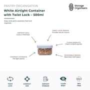 500ml white airtight pantry storage container with secure twist lock lid, designed to keep dry foods fresh and organised. Features an airtight seal to lock in freshness, clear body for quick content identification, stackable space-saving design, compact size for small pantry essentials, and BPA-free construction for safe food storage. Ideal for storing nuts, seeds, spices, snacks, herbs, baking ingredients, and other pantry staples in organised kitchen spaces.