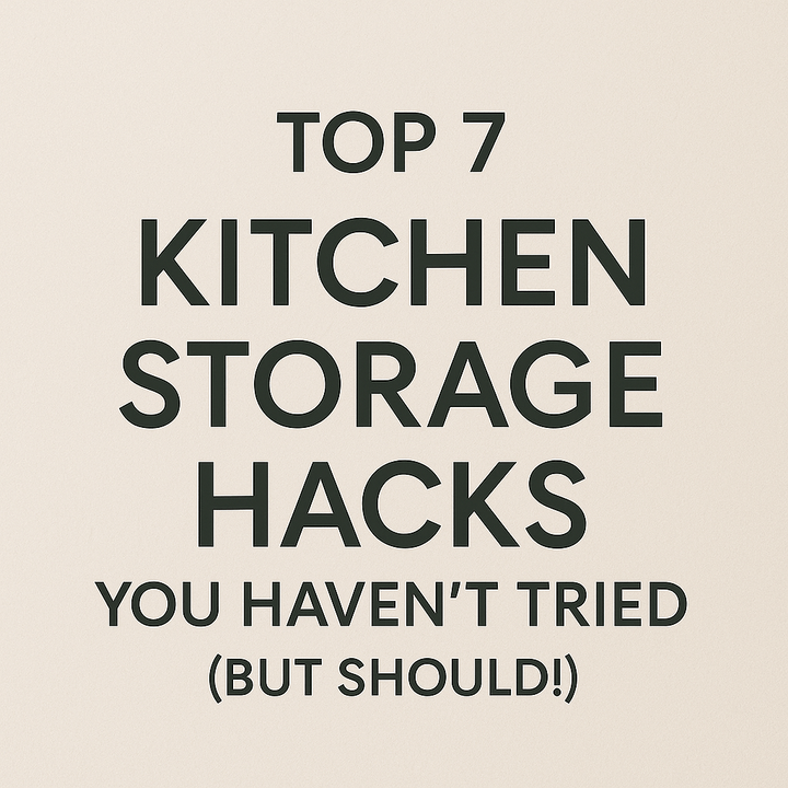 Top 7 kitchen storage hacks text on beige background