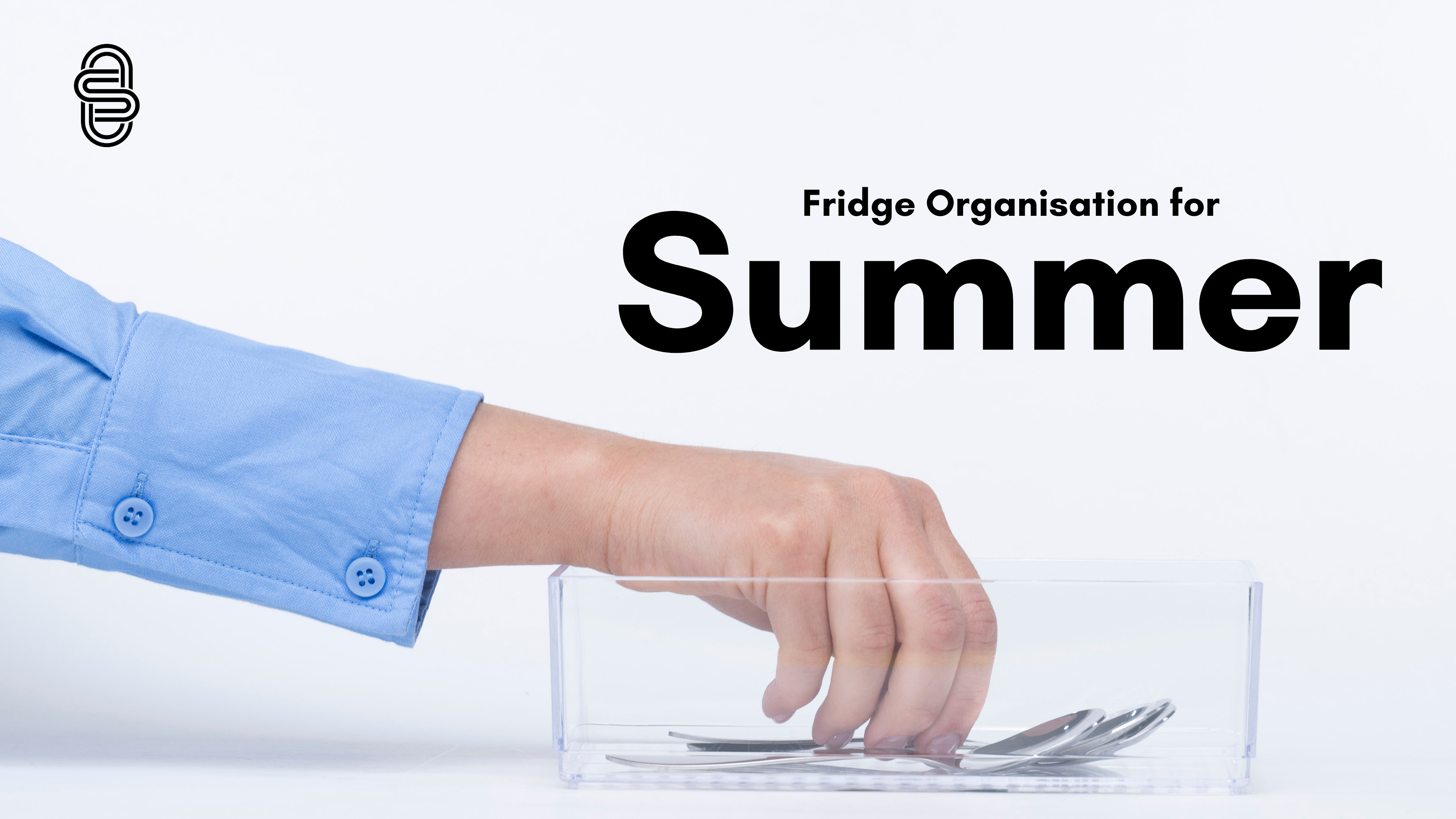 Fridge Organisation for Summer: Keep Your Food Fresher for Longer