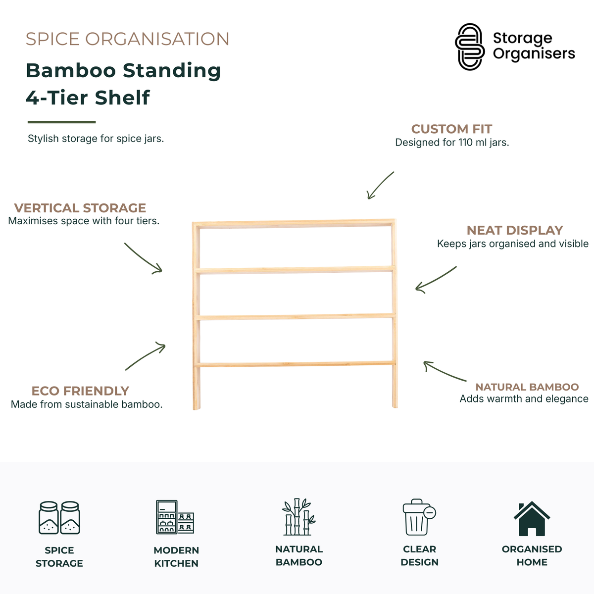 Bamboo standing 4-tier spice shelf organiser made from sustainable natural bamboo, designed to display and organise spice jars on kitchen benchtops, pantry shelves, and cupboards. Four-tier vertical storage rack maximises space, keeps spices visible and easily accessible, and is custom-designed to fit 110ml spice jars while adding a warm, modern touch to kitchen organisation.