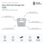 Large clear multi-use storage tub with integrated handles, designed for organising pantry shelves, refrigerators, freezers, cupboards and household storage areas. Deep transparent storage bin accommodates taller and bulkier items while providing full visibility of contents for quick identification. Stackable organiser helps reduce kitchen clutter, create organised storage zones and keep snacks, produce, containers, bottles and pantry essentials neatly grouped and easily accessible.