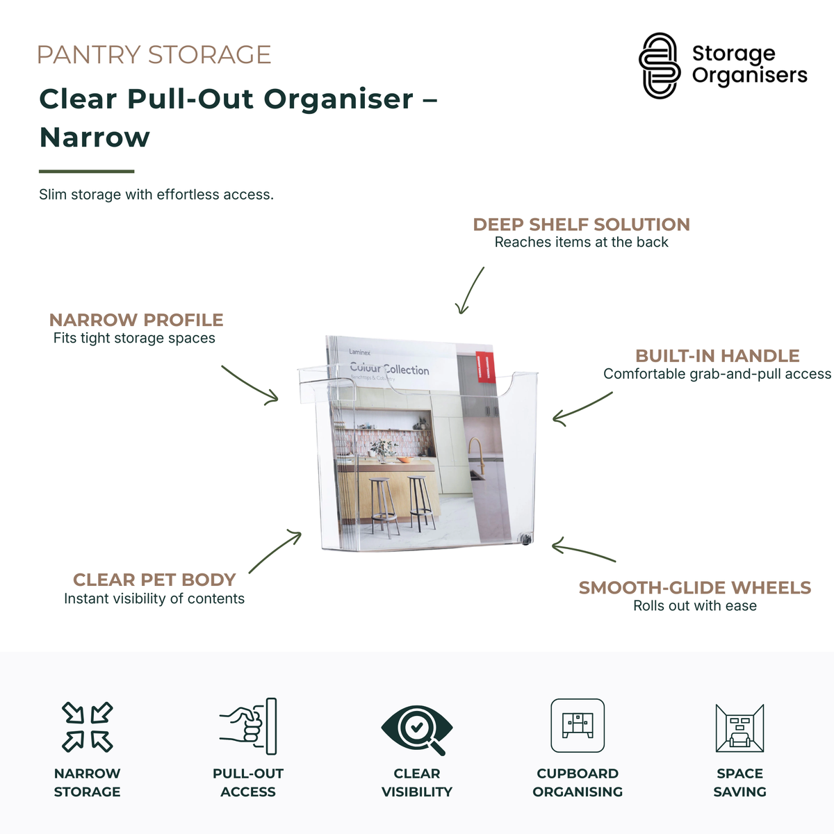Clear pull-out organiser narrow storage bin with built-in handle and smooth-glide wheels, designed for accessing items stored at the back of deep pantry shelves, cupboards, and cabinets. Made from clear PET plastic for instant visibility, this slim storage solution maximises narrow spaces while keeping kitchen, bathroom, laundry, and household essentials organised and easy to reach.