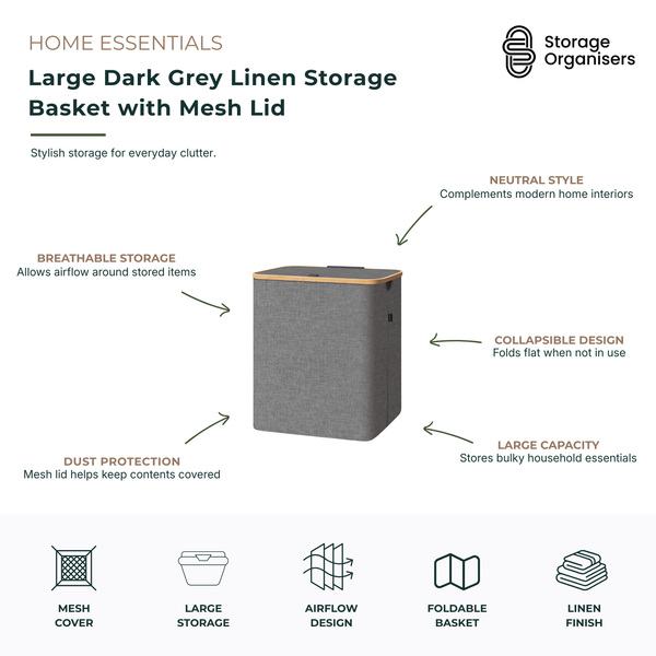 Large dark grey linen storage basket with breathable mesh lid, designed for organising laundry, blankets, towels, clothing, toys, and household essentials. The collapsible fabric storage basket features a modern dark grey linen finish that complements contemporary home interiors, while the mesh cover promotes airflow and helps protect contents from dust. Large-capacity foldable storage solution ideal for bedrooms, laundries, wardrobes, nurseries, and living spaces.