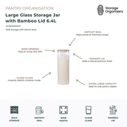 Large 6.4L glass storage jar with airtight bamboo lid for bulk pantry organisation and food storage. Made from clear glass for easy visibility, this extra-large kitchen storage container is ideal for storing rice, flour, pasta, cereal, grains, snacks, baking ingredients, and dry goods. Featuring a wide-mouth opening for easy scooping and refilling, the natural bamboo lid helps preserve freshness while adding a stylish, modern touch to pantry shelves and kitchen countertops.