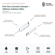 35L pull-out laundry hamper designed for 400mm cabinets, providing concealed laundry storage and easy access to everyday washing. Features a space-saving design for compact laundry areas, smooth pull-out operation, removable basket for convenient transport, and hidden cabinet storage to maintain a clean and clutter-free laundry room. Ideal for storing dirty clothes, maximising laundry organisation, and creating a streamlined built-in storage solution.