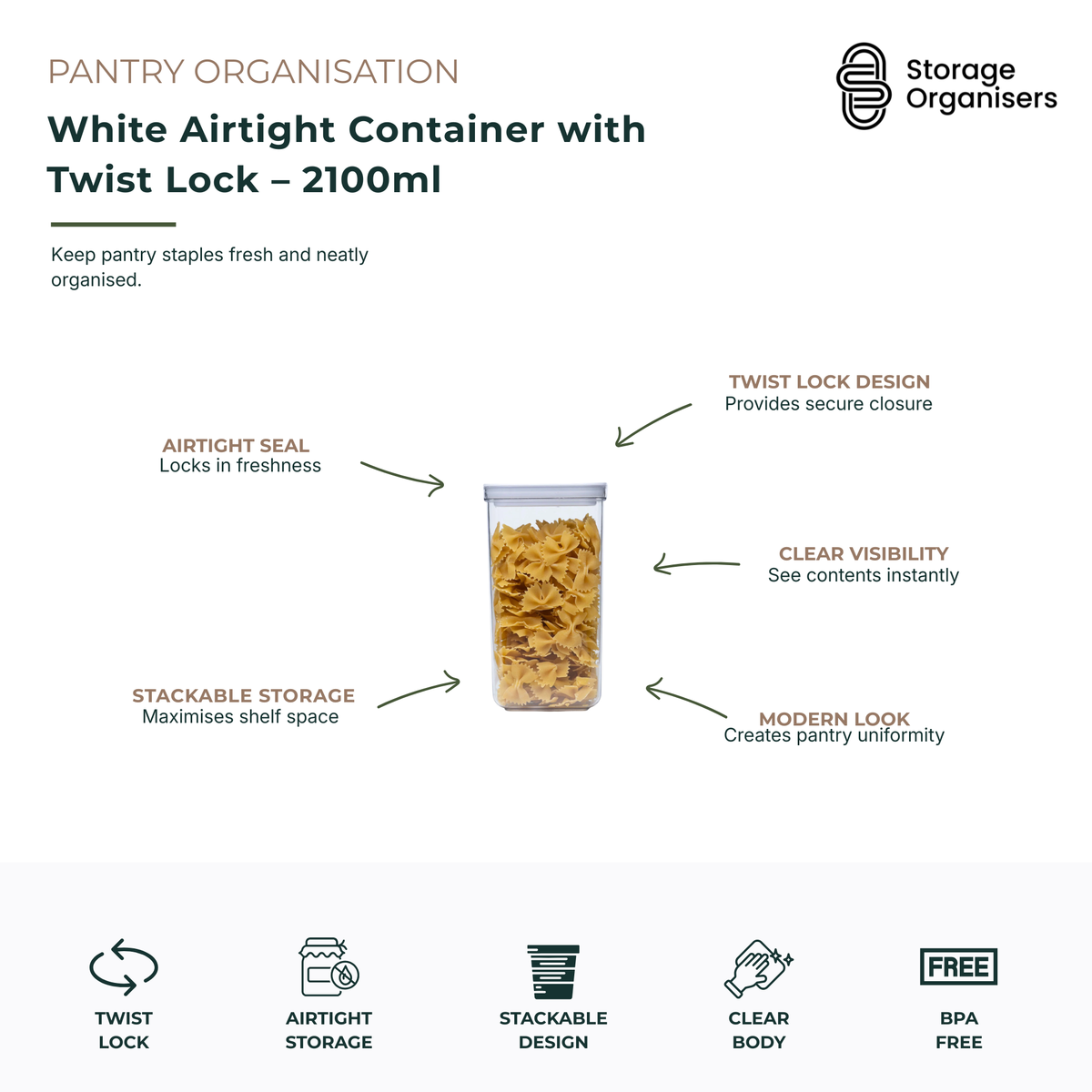 White airtight food storage container with twist lock lid, 2100ml capacity, designed to keep pantry staples fresh, visible and neatly organised. Features a secure airtight seal, clear body for easy content identification and stackable design to maximise shelf space. Ideal for storing pasta, rice, cereal, flour, grains and dry goods while maintaining freshness and reducing pantry clutter. BPA-free construction and modern minimalist styling make it perfect for organised kitchen pantries, cupboards and counter