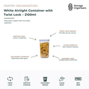White airtight food storage container with twist lock lid, 2100ml capacity, designed to keep pantry staples fresh, visible and neatly organised. Features a secure airtight seal, clear body for easy content identification and stackable design to maximise shelf space. Ideal for storing pasta, rice, cereal, flour, grains and dry goods while maintaining freshness and reducing pantry clutter. BPA-free construction and modern minimalist styling make it perfect for organised kitchen pantries, cupboards and counter